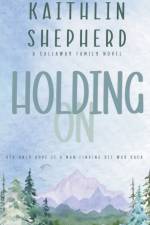 Holding On af Shepherd Kaithlin Shepherd