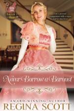 Never Borrow a Baronet af Scott Regina Scott