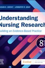 Understanding Nursing Research af Susan K. (Professor Emeritus Grove