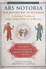 Ars Notoria: The Notory Art of Solomon