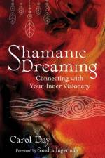 Shamanic Dreaming af Carol Day