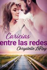 Caricias entre las redes – una novela erótica af Chrystelle LeRoy