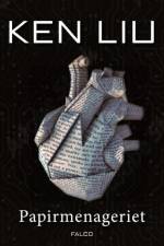 Papirmenageriet af Ken Liu