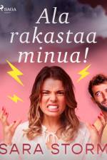 Ala rakastaa minua! af Sara Storm