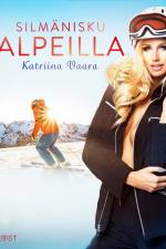 Silmänisku Alpeilla - eroottinen novelli af Katriina Vaara