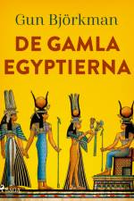 De gamla egyptierna af Gun Björkman