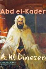 Abd el-Kader af A. W. Dinesen