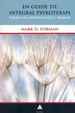 EN GUIDE TIL INTEGRAL PSYKOTERAPI af MARK D. FORMAN
