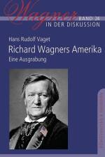 Richard Wagners Amerika af Hans Rudolf Vaget