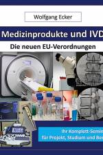 Medizinprodukte und IVD af Wolfgang Ecker