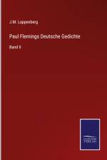 Paul Flemings Deutsche Gedichte af J. M. Lappenberg