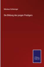 Die Bildung des jungen Predigers af Nikolaus Schleiniger