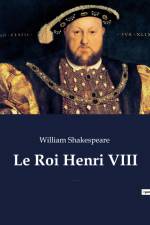 Le Roi Henri VIII af William Shakespeare