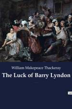 The Luck of Barry Lyndon af William Makepeace Thackeray