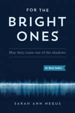 For the Bright Ones af Sarah Negus