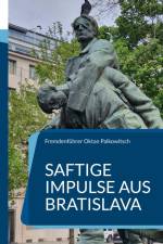 Saftige Impulse aus Bratislava af Fremdenführer Oktan Palkowitsch