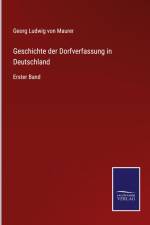 Geschichte der Dorfverfassung in Deutschland af Georg Ludwig von Maurer