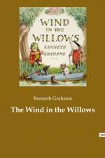 The Wind in the Willows af Kenneth Grahame