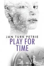 Play For Time af Jan Turk Petrie
