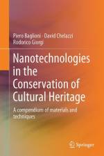 Nanotechnologies in the Conservation of Cultural Heritage af Piero Baglioni