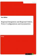 Regional Integration and Regional Orders. Power Configurations and Asymmetries af Ron Böhler