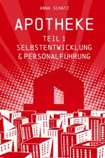 APOTHEKE Selbstentwicklung & Personalführung af Anna Schatz