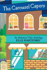The Carousel Capers af Elle Hartford