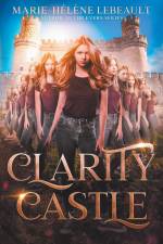 Clarity Castle af Marie-Hélène Lebeault