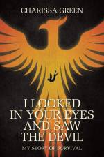 I Looked in Your Eyes and Saw the Devil af Charissa Green