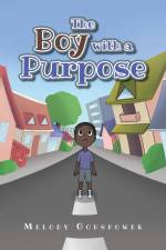 The Boy with a Purpose af Melody Godspower