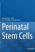 Perinatal Stem Cells af Anthony Atala