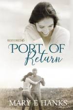 Port of Return af Mary E Hanks