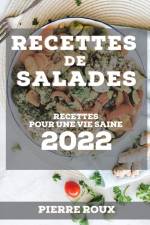 RECETTES DE SALADES 2022 af Pierre Roux