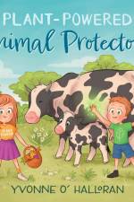 Plant-Powered Animal Protectors af Yvonne O' Halloran