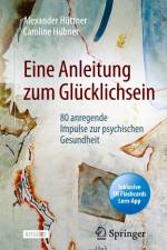 Eine Anleitung zum Glücklichsein af Caroline Hübner