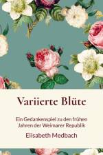 Variierte Blüte af Elisabeth Medbach