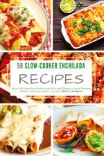 50 Slow-Cooker Enchilada Recipes af Mattis Lundqvist