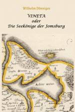 Vineta oder die Seekönige der Jomsburg af Wilhelm Donniges
