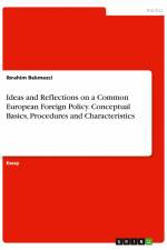Ideas and Reflections on a Common European Foreign Policy. Conceptual Basics, Procedures and Characteristics af Ibrahim Bekmezci