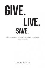 Give. Live. Save. af Randy Bowen