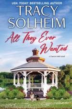 All They Ever Wanted af Tracy Solheim