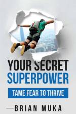Your Secret Superpower af Brian Muka