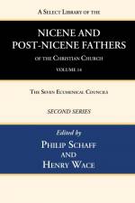 A Select Library of the Nicene and Post-Nicene Fathers of the Christian Church, Second Series, Volume 14