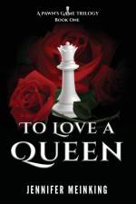 To Love a Queen af Jennifer Meinking