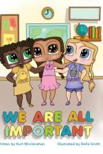 We Are All Important af Kurt McClanahan