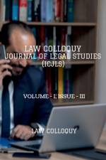 LAW COLLOQUY JOURNAL OF LEGAL STUDIES, VOLUME - I, ISSUE - III af Law Colloquy