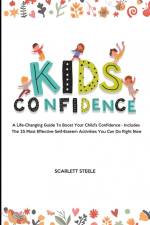 Kids Confidence af Scarlett Steele