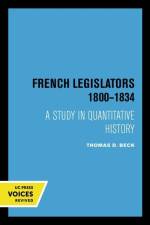 Beck, T: French Legislators 1800 - 1834 af Thomas D. Beck