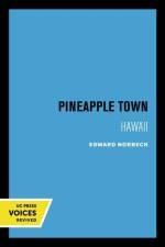 Norbeck, E: Pineapple Town af Edward Norbeck