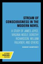 Humphrey, R: Stream of Consciousness in the Modern Novel af Robert Humphrey